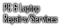 PC & Laptop Repairs/Services